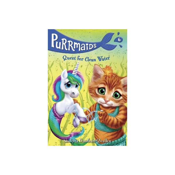 Purrmaids #6: Quest For Clean Water -