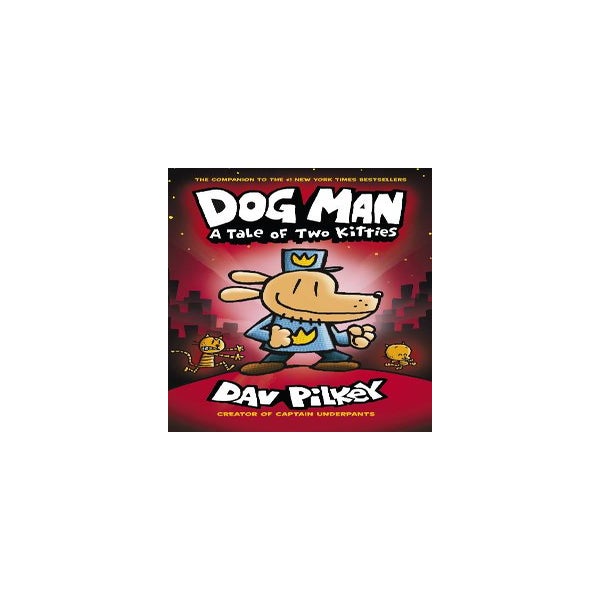 Dog Man 3: A Tale of Two Kitties -