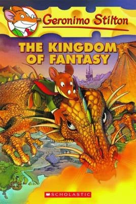 Geronimo Stilton and the Kingdom of Fantasy (#1) by Geronimo