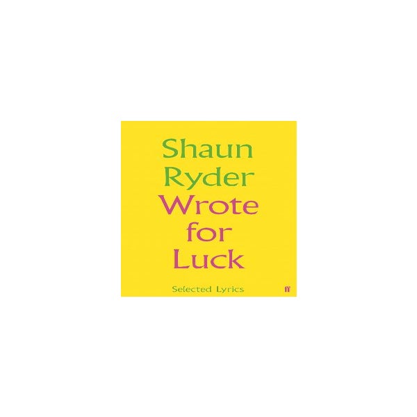 Wrote For Luck -