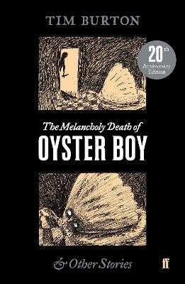 The Melancholy Death of Oyster Boy by Tim Burton | Paper Plus