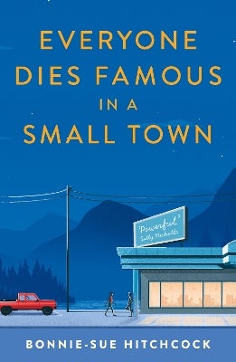 Everyone Dies Famous in a Small Town by BonnieSue Hitchcock Paper Plus