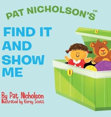Pat Nicholson's Find It and Show Me by Pat Nicholson | Paper Plus