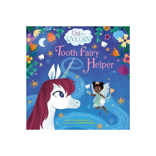 Uni the Unicorn: Tooth Fairy Helper -
