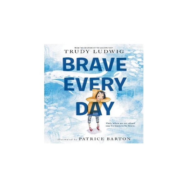 Brave Every Day by Trudy Ludwig: 9780593306376
