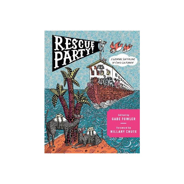 Rescue Party by Gabe Fowler, Hillary Chute | Paper Plus