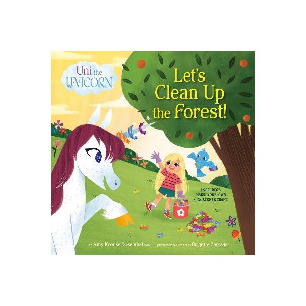 Uni the Unicorn: Let's Clean Up the Forest! -