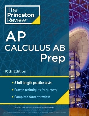 Princeton Review AP Calculus AB Prep, 2024 by The Princeton Review
