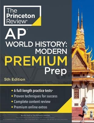 Princeton Review AP World History Modern Premium Prep 2024 By The   9780593517338 