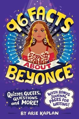 96 Facts About Beyoncé by Arie Kaplan | Paper Plus