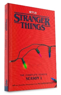 Stranger Things: The Complete Scripts, Season 1 by Duffer Brothers ...