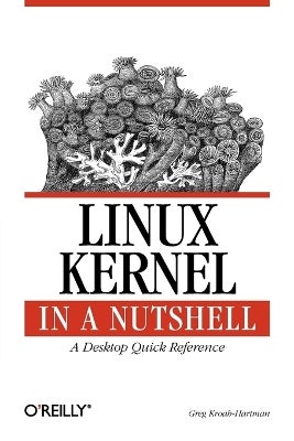 Linux Kernel in a Nutshell by Greg Kroah-Hartman | Paper Plus