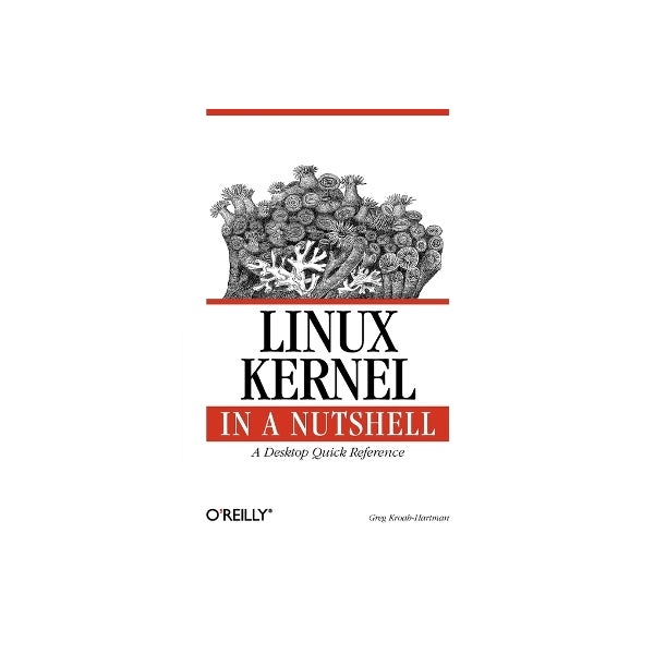 Linux Kernel in a Nutshell by Greg Kroah-Hartman | Paper Plus