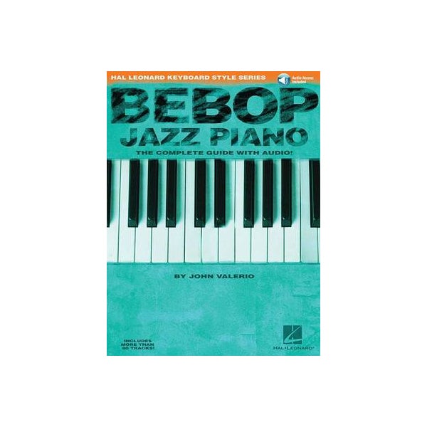 Bebop Jazz Piano - The Complete Guide -