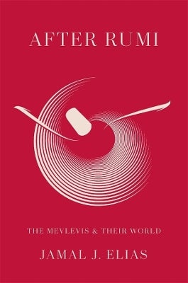 After Rumi by Jamal J. Elias | Paper Plus
