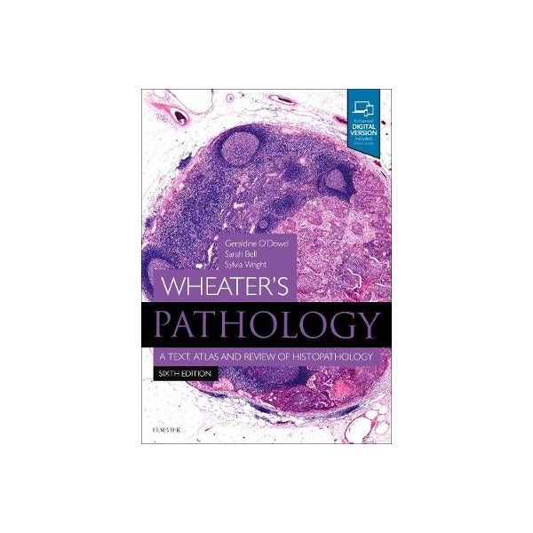 Wheater's Pathology: A Text, Atlas and Review of Histopathology -