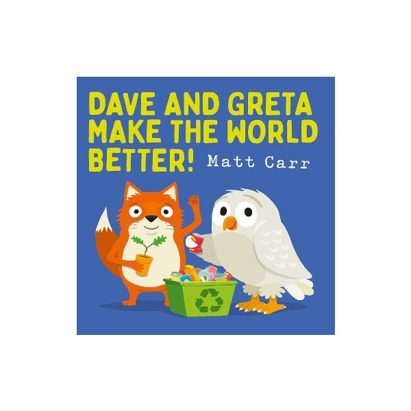 Dave and Greta Make the World Better! -