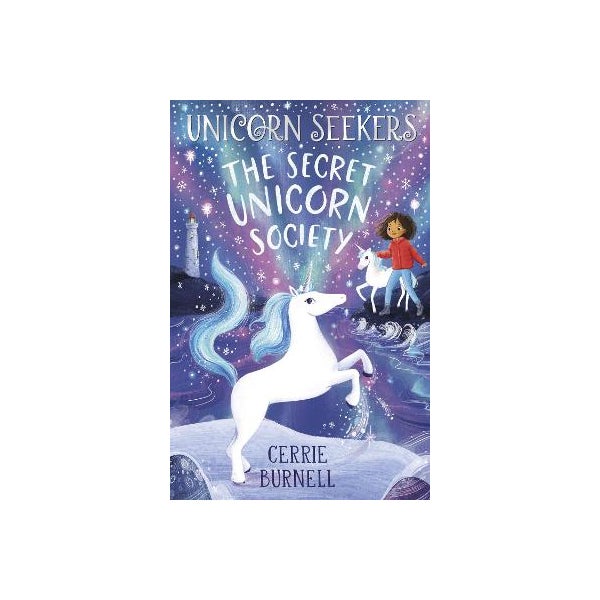 Unicorn Seekers 2 The Unicorn Seekers Society By Cerrie Burnell unicorn-seekers-2-the-unicorn-seekers-society-by-cerrie-burnell