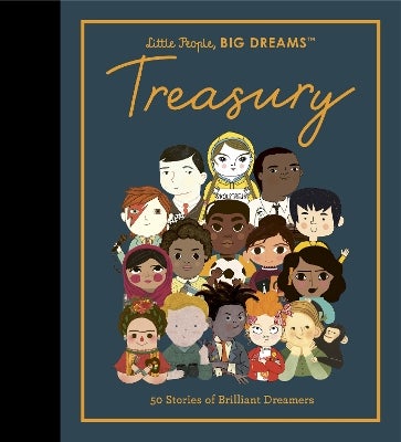 Little People, BIG DREAMS: Treasury: 50 Stories from