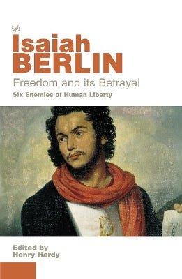 Freedom And Its Betrayal -