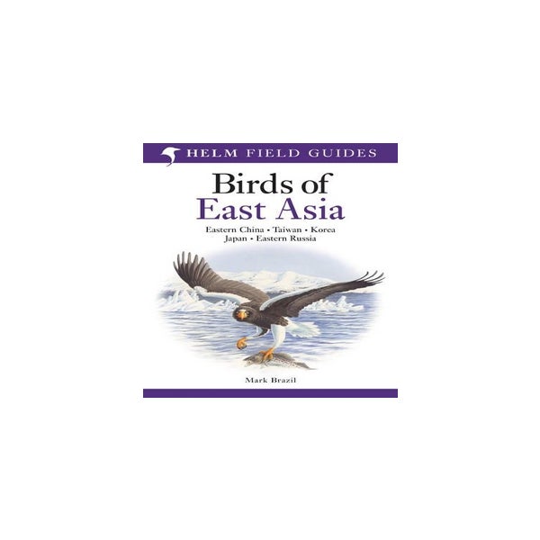 Field Guide to the Birds of East Asia -