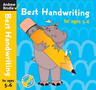 Best Handwriting for ages 5 6 by Andrew Brodie Paper Plus