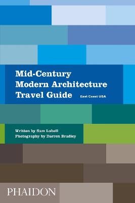Mid-Century Modern Architecture Travel Guide by Sam Lubell | Paper Plus