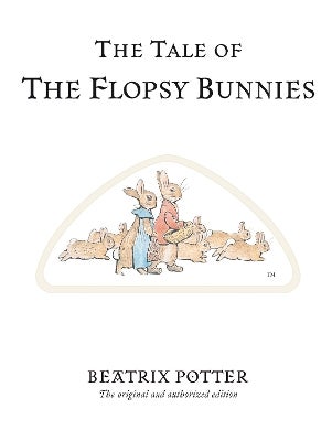 The Tale of The Flopsy Bunnies by Beatrix Potter | Paper Plus