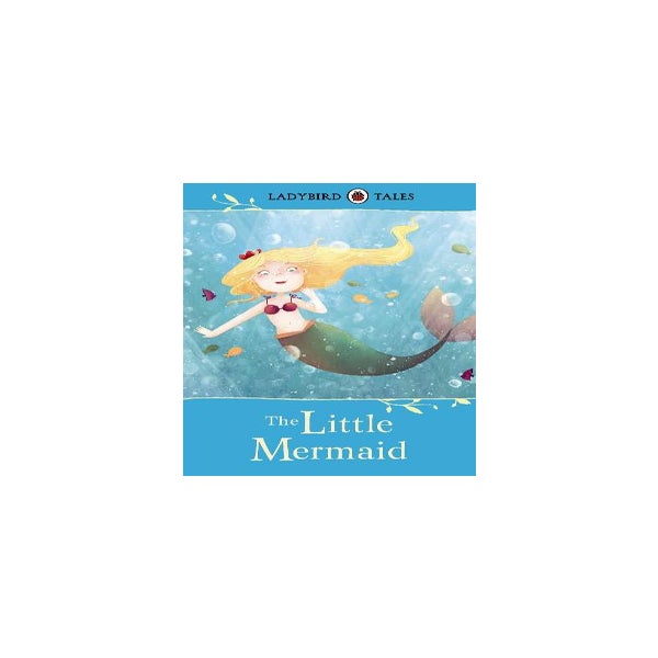Ladybird Tales: The Little Mermaid -