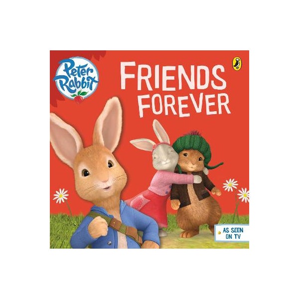 Peter Rabbit Animation: Friends Forever by | Paper Plus