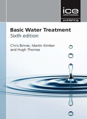 Basic Water Treatment by Chris Binnie, Martin Kimber, Hugh Thomas ...