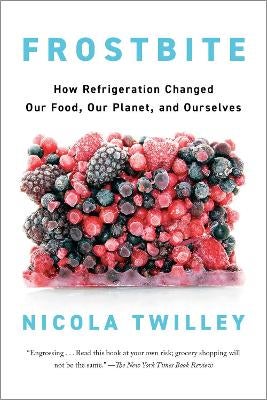 Frostbite by Nicola Twilley | Paper Plus