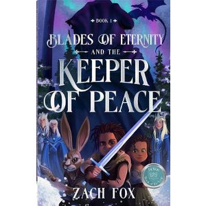 Blades of Eternity and the Keeper of Peace by Zach Fox | Paper Plus