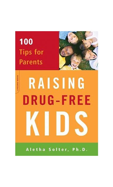Raising Drug-Free Kids by Aletha Solter Paper Plus