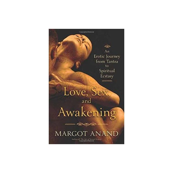 Love, Sex and Awakening -