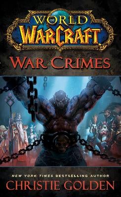 World of Warcraft War Crimes by Christie Golden Paper Plus