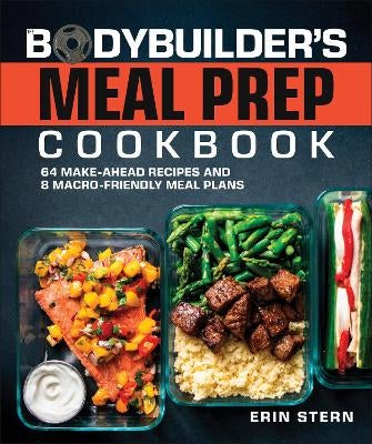 The Bodybuilder's Meal Prep Cookbook by Erin Stern Paper Plus