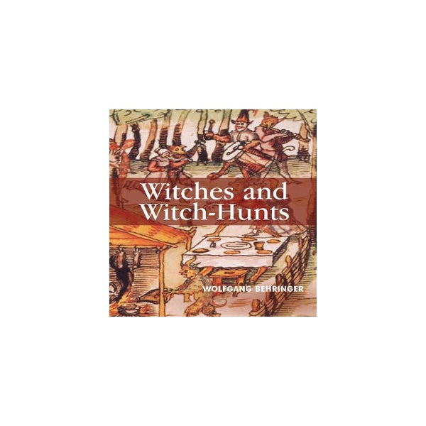 Witches and Witch-Hunts -