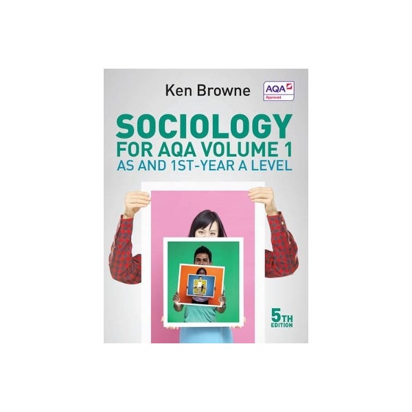 Sociology for AQA Volume 1 - AS and 1st-year A Level -