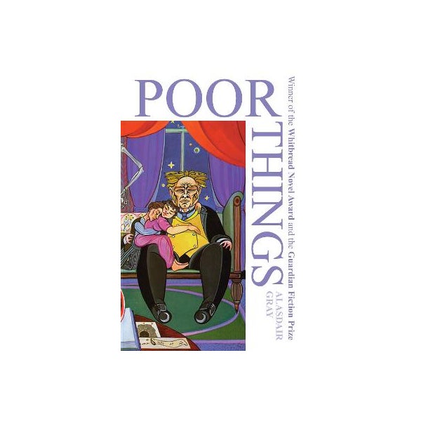Poor Things Paperback Poor Things by Alasdair Gray | Paper Plus