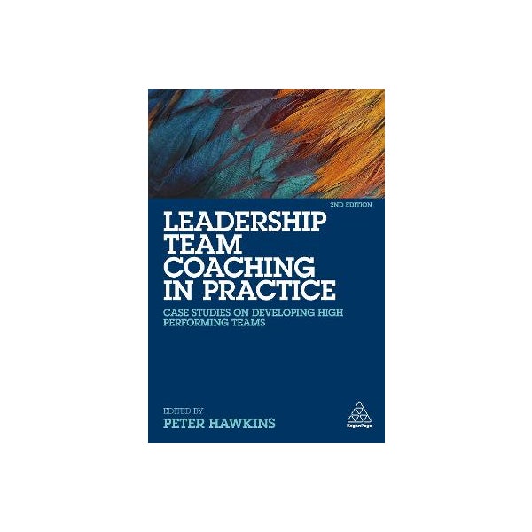 Leadership Team Coaching in Practice -