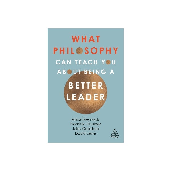 What Philosophy Can Teach You About Being a Better Leader -