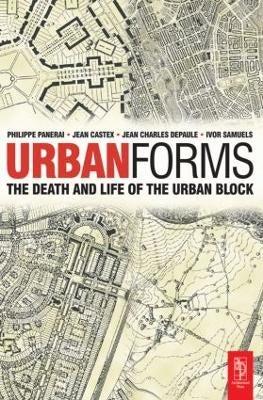 Urban Forms by Ivor Samuels Phillippe Panerai Jean Castex Jean