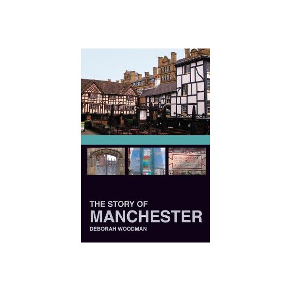 The Story of Manchester -