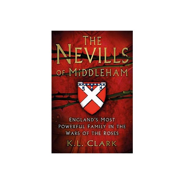The Nevills of Middleham -