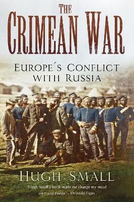 The Crimean War by Hugh Small | Paper Plus