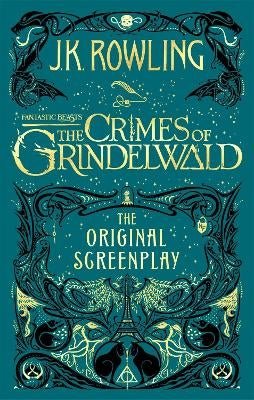 by　K.　Paper　The　Beasts:　Grindelwald　of　Rowling　Original　Fantastic　Plus　Screenplay　The　Crimes　J.