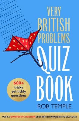 The Very British Problems Quiz Book by Rob Temple | Paper Plus