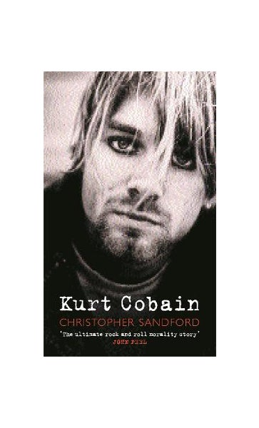 Kurt Cobain by Christopher Sandford, Christopher Sandford