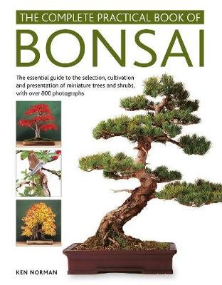 Bonsai, Complete Practical Book of by Ken Norman | Paper Plus